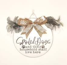 Load image into Gallery viewer, Spoiled Dogs and their household staff live here