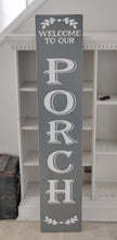 Load image into Gallery viewer, Welcome to our Porch